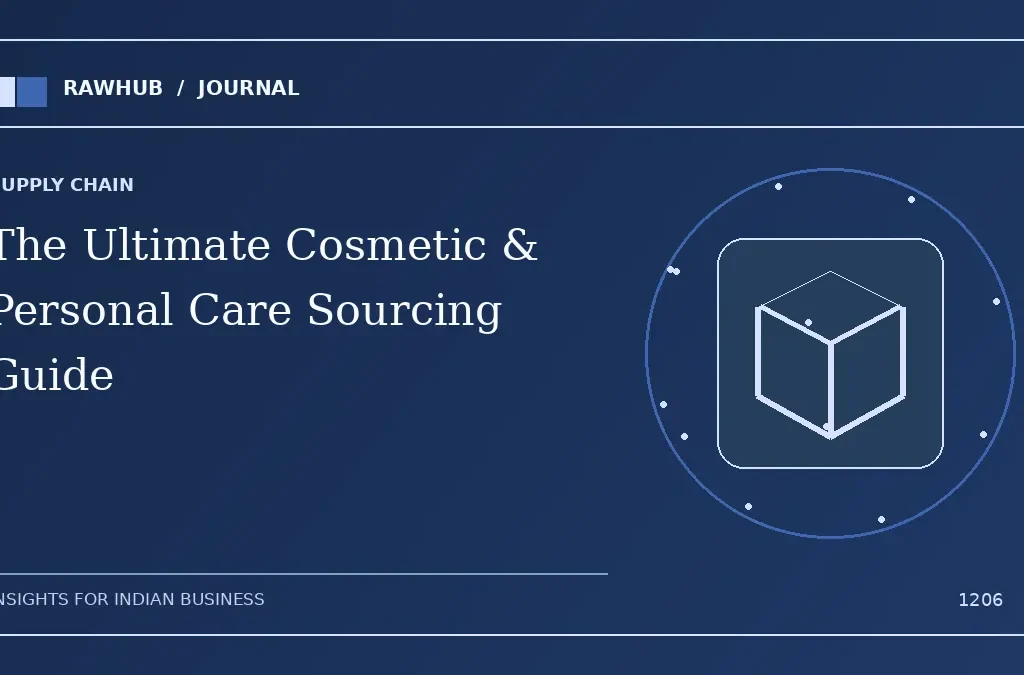 The Ultimate Cosmetic & Personal Care Sourcing Guide: Skincare, Makeup & Haircare for Indian Retail Stores — Rawhub Journal