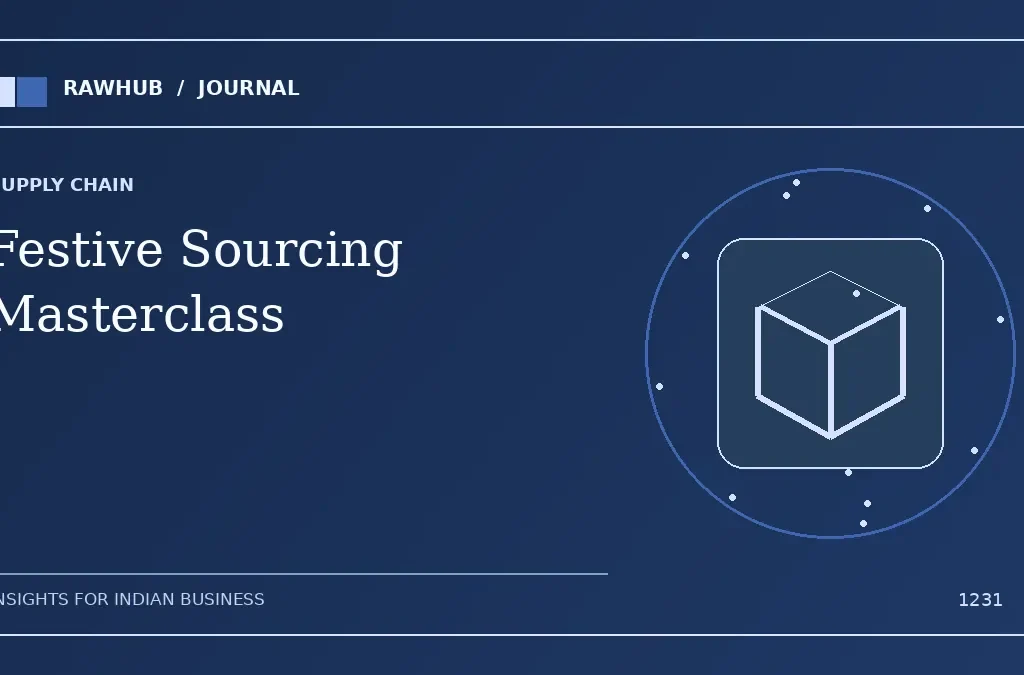 Festive Sourcing Masterclass: Preparing Your Store for Diwali, Eid, Puja & Wedding Seasons — Rawhub Journal